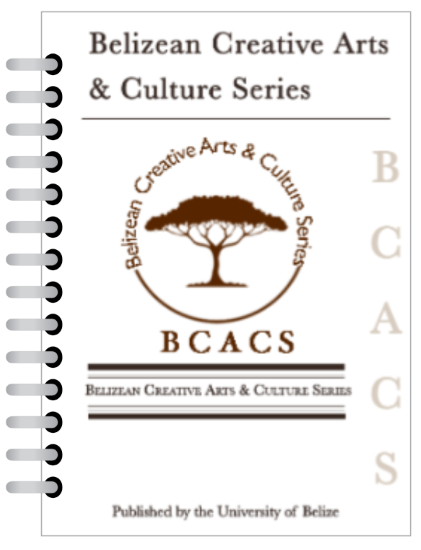 Belizean Creative Arts & Culture Series